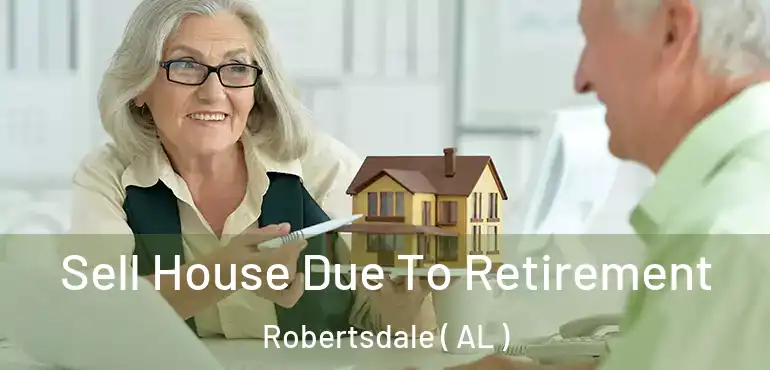  Sell House Due To Retirement Robertsdale ( AL )