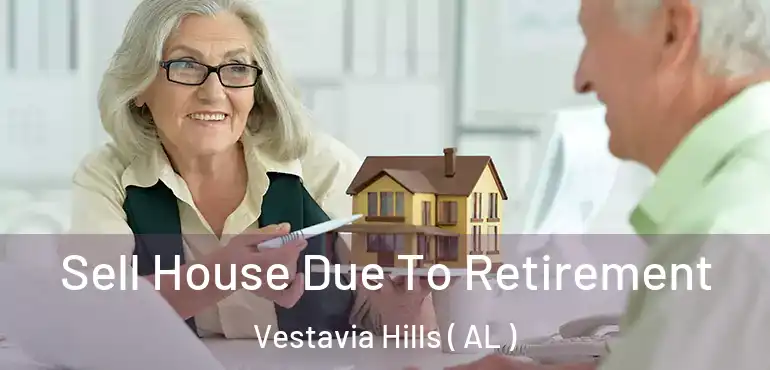  Sell House Due To Retirement Vestavia Hills ( AL )