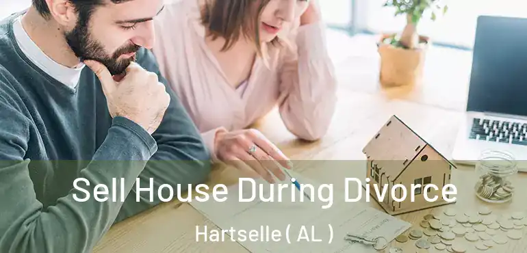  Sell House During Divorce Hartselle ( AL )