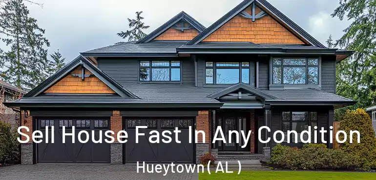  Sell House Fast In Any Condition Hueytown ( AL )