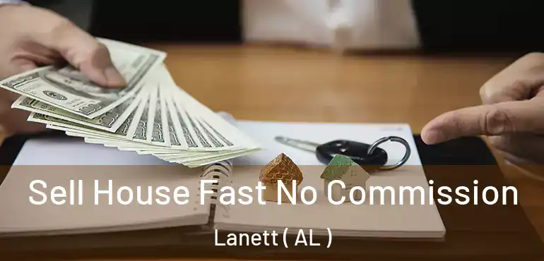  Sell House Fast No Commission Lanett ( AL )