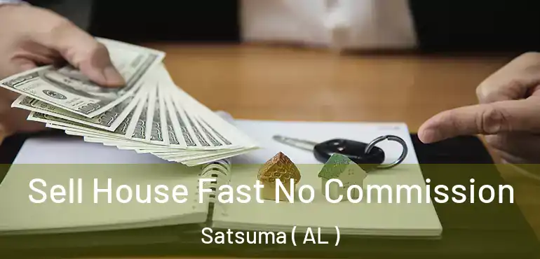  Sell House Fast No Commission Satsuma ( AL )