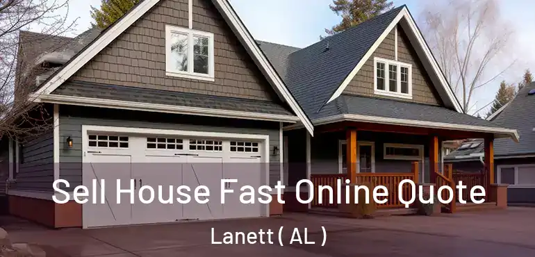  Sell House Fast Online Quote Lanett ( AL )