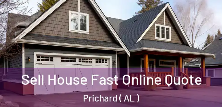  Sell House Fast Online Quote Prichard ( AL )