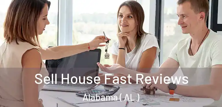  Sell House Fast Reviews Alabama ( AL )