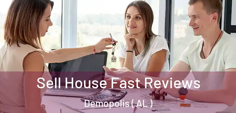  Sell House Fast Reviews Demopolis ( AL )