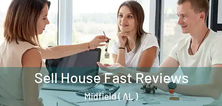  Sell House Fast Reviews Midfield ( AL )