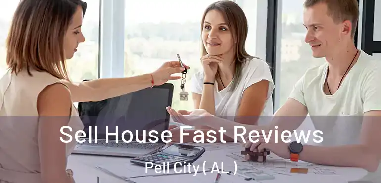  Sell House Fast Reviews Pell City ( AL )