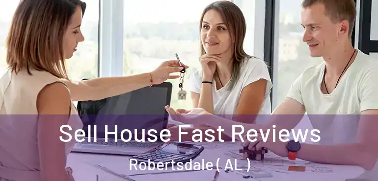  Sell House Fast Reviews Robertsdale ( AL )