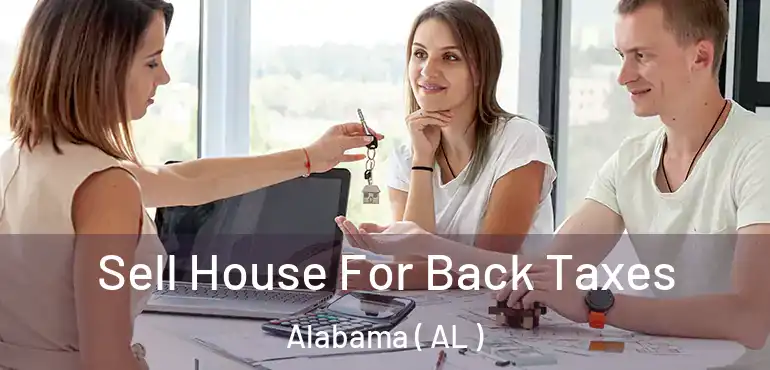  Sell House For Back Taxes Alabama ( AL )