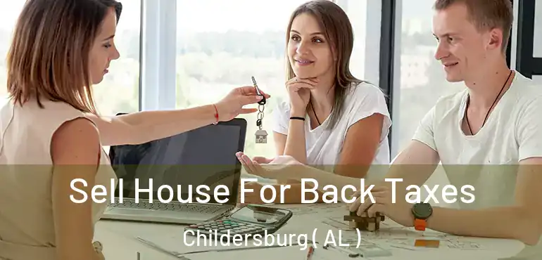 Sell House For Back Taxes Childersburg ( AL )