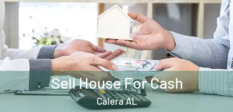  Sell House For Cash Calera AL