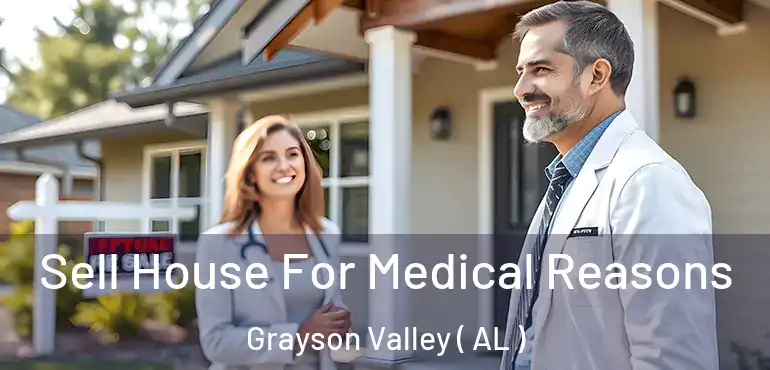  Sell House For Medical Reasons Grayson Valley ( AL )