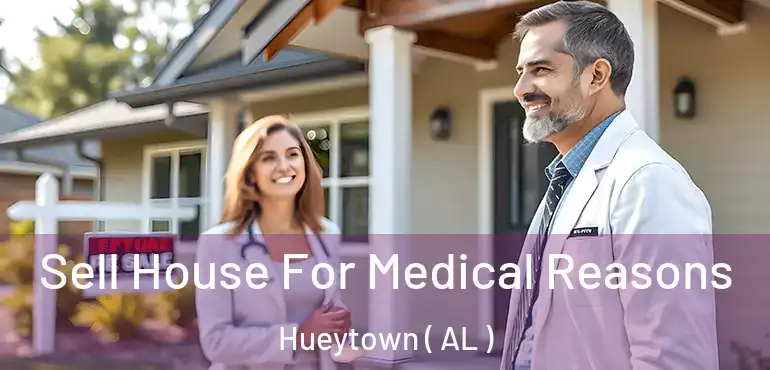  Sell House For Medical Reasons Hueytown ( AL )