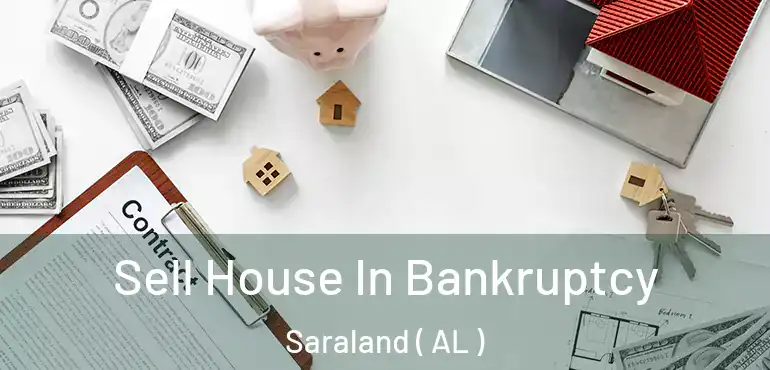 Sell House In Bankruptcy Saraland ( AL )