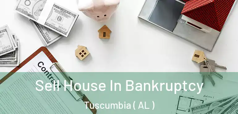  Sell House In Bankruptcy Tuscumbia ( AL )