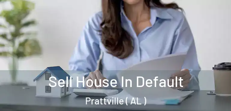  Sell House In Default Prattville ( AL )