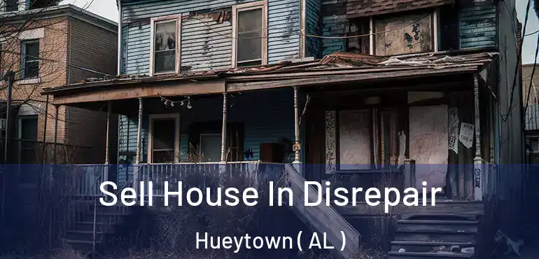  Sell House In Disrepair Hueytown ( AL )