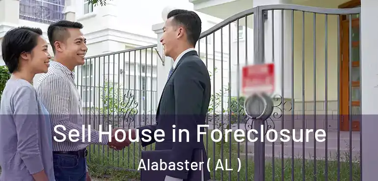  Sell House in Foreclosure Alabaster ( AL )