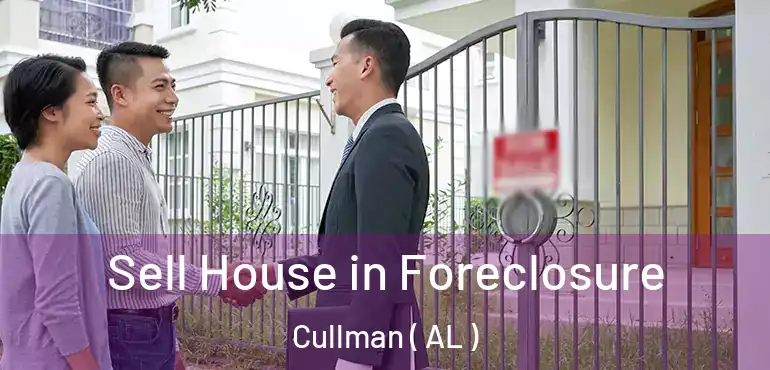  Sell House in Foreclosure Cullman ( AL )