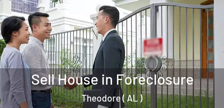  Sell House in Foreclosure Theodore ( AL )