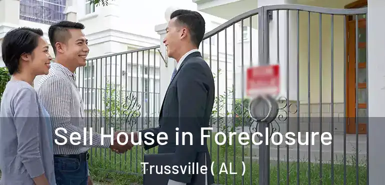  Sell House in Foreclosure Trussville ( AL )