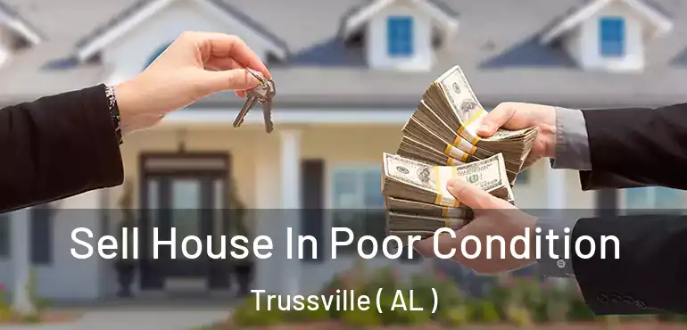  Sell House In Poor Condition Trussville ( AL )