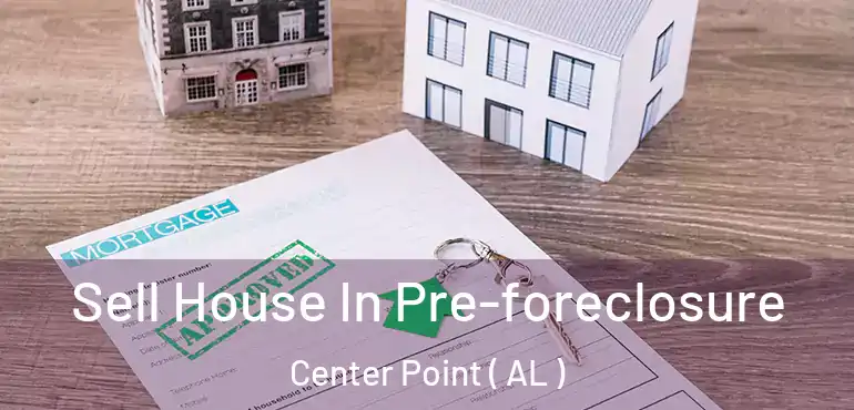  Sell House In Pre-foreclosure Center Point ( AL )