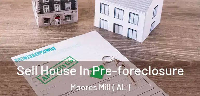  Sell House In Pre-foreclosure Moores Mill ( AL )