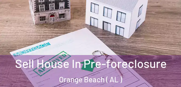  Sell House In Pre-foreclosure Orange Beach ( AL )
