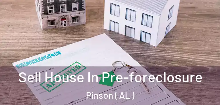  Sell House In Pre-foreclosure Pinson ( AL )
