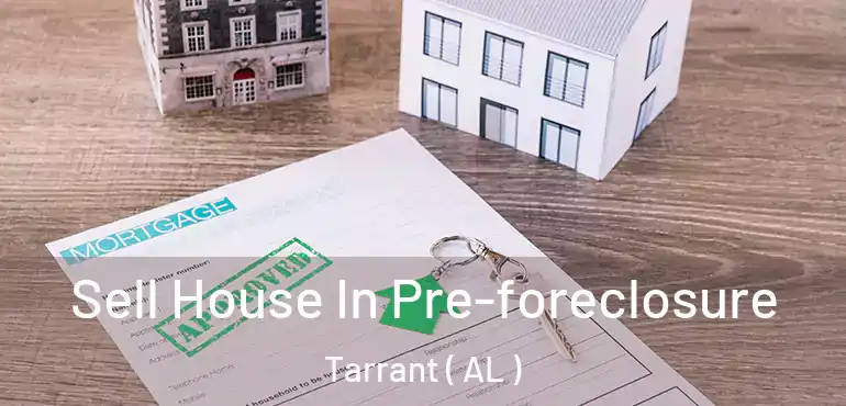  Sell House In Pre-foreclosure Tarrant ( AL )