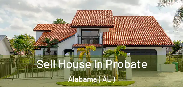  Sell House In Probate Alabama ( AL )