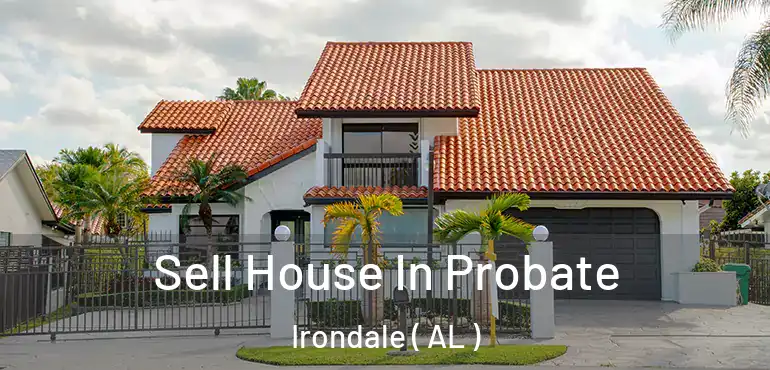  Sell House In Probate Irondale ( AL )