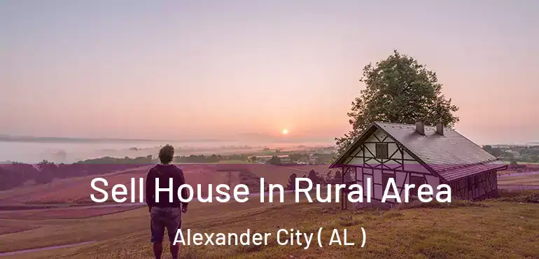  Sell House In Rural Area Alexander City ( AL )