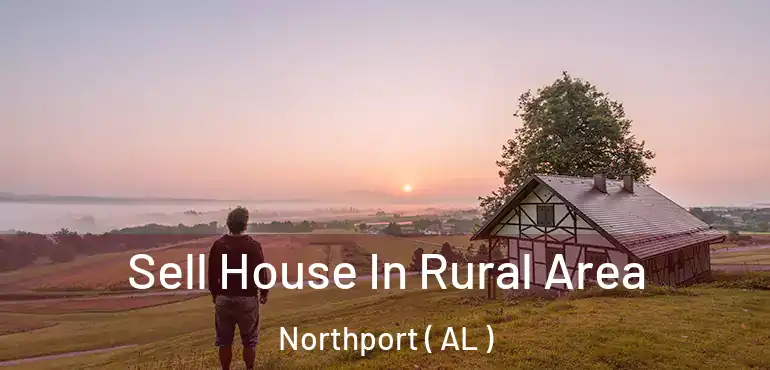  Sell House In Rural Area Northport ( AL )