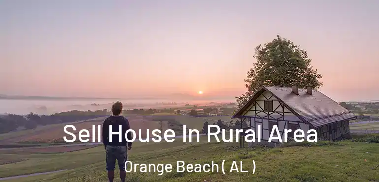  Sell House In Rural Area Orange Beach ( AL )