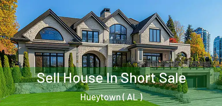  Sell House In Short Sale Hueytown ( AL )