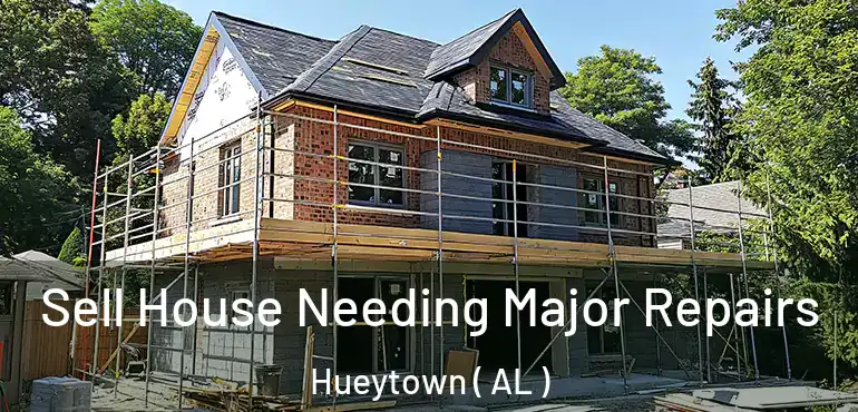  Sell House Needing Major Repairs Hueytown ( AL )