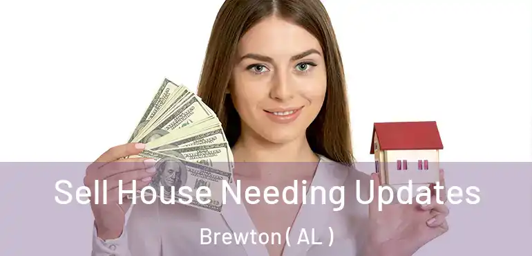  Sell House Needing Updates Brewton ( AL )