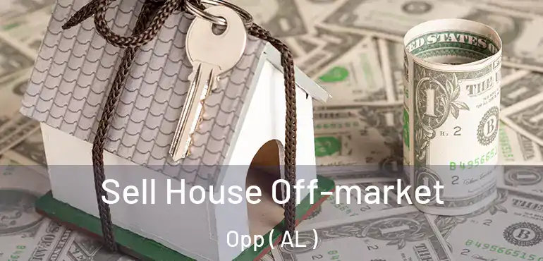  Sell House Off-market Opp ( AL )
