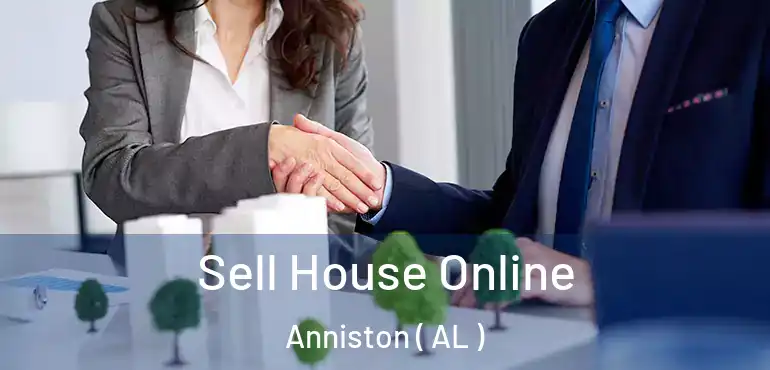  Sell House Online Anniston ( AL )