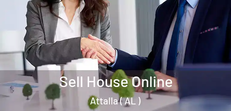  Sell House Online Attalla ( AL )