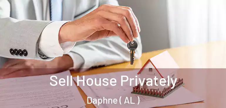  Sell House Privately Daphne ( AL )