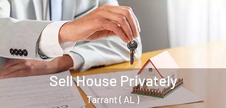  Sell House Privately Tarrant ( AL )
