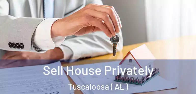  Sell House Privately Tuscaloosa ( AL )