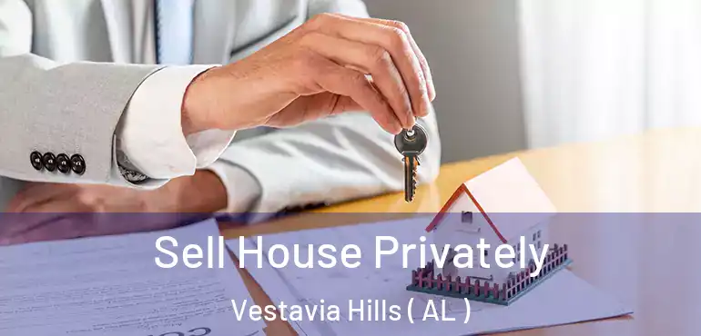  Sell House Privately Vestavia Hills ( AL )
