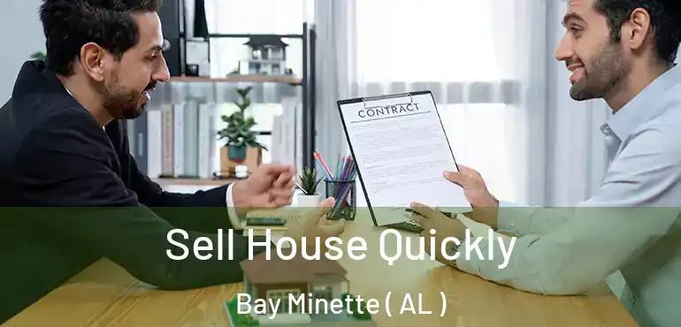  Sell House Quickly Bay Minette ( AL )