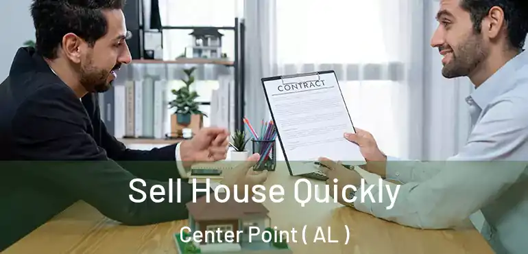  Sell House Quickly Center Point ( AL )