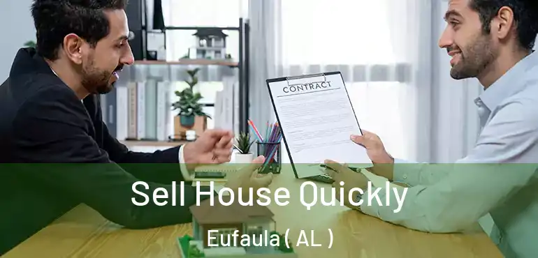  Sell House Quickly Eufaula ( AL )